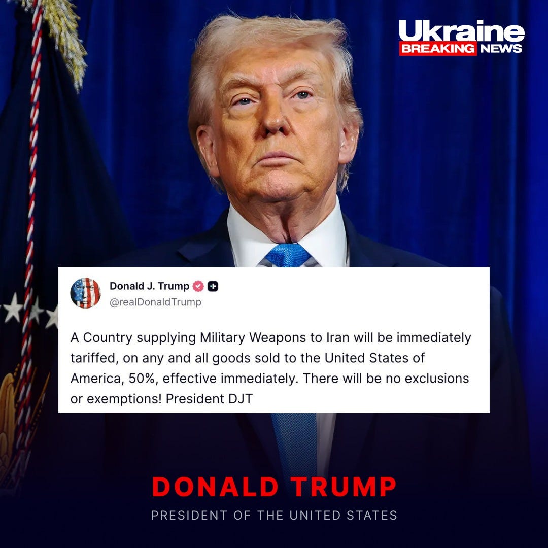May be an image of the Oval Office and text that says "Ukraine BREAKING NEWS Donald J. Trump @realDonaldTrump A Country supplying Military Weapons to Iran will be immediately tariffed, on any and all goods sold to the United States of America, 50%, effective immediately. There will be no exclusions or exemptions! President DJT DONALD TRUMP PRESIDENT OF THE UNITED STATES"